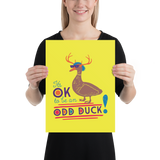 It's OK to be an Odd Duck! Poster (Men's Colors)