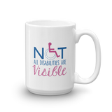 Not All Disabilities are Visible (Women's Design Mug)