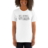 See People, Not Labels (Adult Unisex Light Color Shirts)