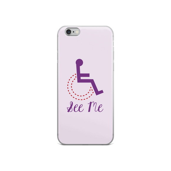 iPhone Case see me not my disability wheelchair inclusion inclusivity acceptance special needs awareness diversity