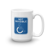 Not Invisible (Sign Look) Mug