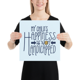 My Child's Happiness is Not Handicapped (Special Needs Parent Poster)