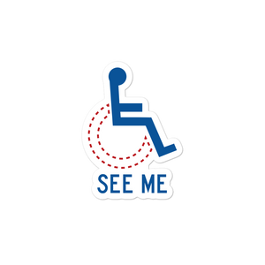 sticker see me not my disability wheelchair inclusion inclusivity acceptance special needs awareness diversity