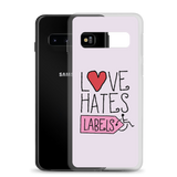 Love Hates Labels (Pink Samsung Case)