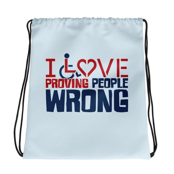 drawstring bag I love proving people wrong expectations disability special needs awareness wheelchair impaired assumptions