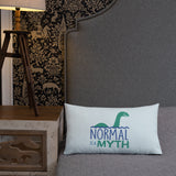 Normal is a Myth (Loch Ness Monster) Pillow 20x12 or 18x18