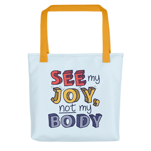 tote bag See My Joy, Not My Body quality of life happy happiness disability disabilities disabled handicap wheelchair special needs body shaming