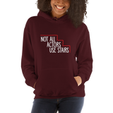 Not All Actors Use Stairs (Dark Hoodie)