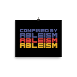 poster Confined by Ableism confined to a wheelchair bound ableism ableist disability rights discrimination prejudice special needs awareness diversity inclusion