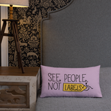 See People, Not Labels (Pillow)