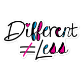 Different Does Not Equal Less (As Seen on Netflix's Raising Dion) Sticker