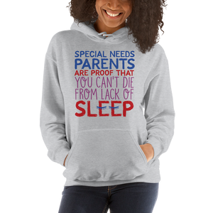 hoodie Special Needs Parents are Proof that you Can't Die from Lack of Sleep rest disability mom dad parenting