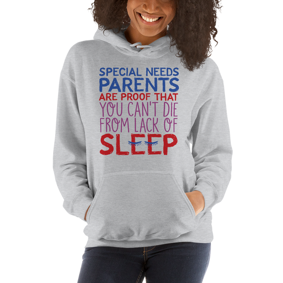 hoodie Special Needs Parents are Proof that you Can't Die from Lack of Sleep rest disability mom dad parenting