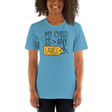 My Child is Greater than Any Label (Special Needs Parent Shirt Light Colors)
