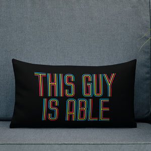 pillow This Guy is Able abled ability abilities differently abled able-bodied disabilities men man disability disabled wheelchair