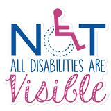 Not All Disabilities are Visible Women's Sticker