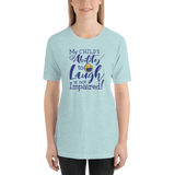 My Child's Ability to Laugh is Not Impaired! (Special Needs Parent Shirt)