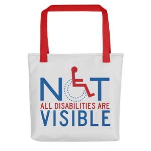 tote bag not all disabilities are visible invisible disabilities hidden non-visible unseen mental disabled Psychiatric neurological chronic