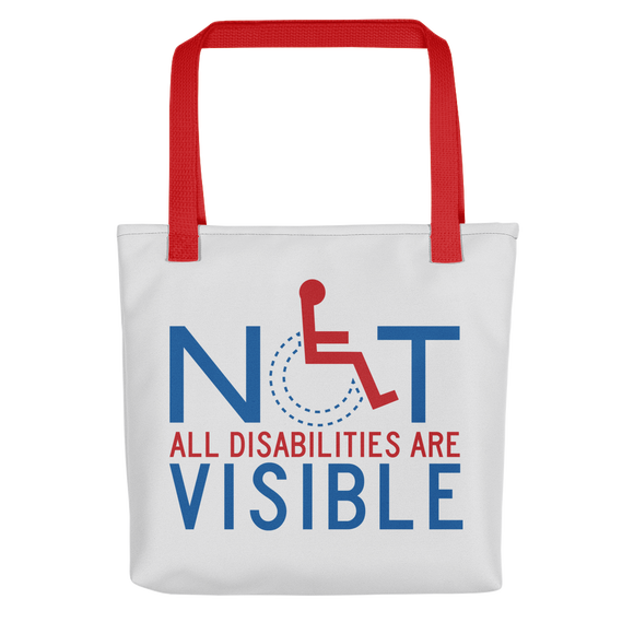 tote bag not all disabilities are visible invisible disabilities hidden non-visible unseen mental disabled Psychiatric neurological chronic