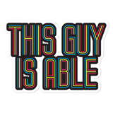 This Guy is Able (Men's Sticker)