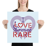 I Love Someone Rare (with a Rare Condition) Poster