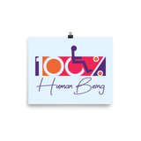 poster 100% Human Being disabled handicapped disability special needs awareness inclusivity acceptance activism