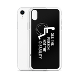 See the Person, Not the Disability (Black iPhone Case)