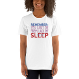 Remember: You Can't Die from Lack of Sleep (Shirt)