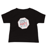 Don't Hate Different (Baby Shirt)
