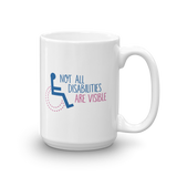 Not All Disabilities are Visible (Women’s Mug Design 2)