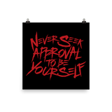 Never Seek Approval to Be Yourself (Poster)