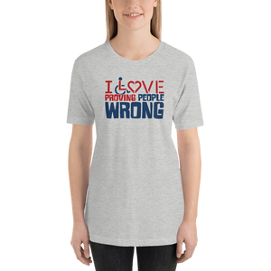 Shirt I love proving people wrong expectations disability special needs awareness wheelchair impaired assumptions