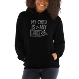 My Child is Greater than Any Label (Special Needs Parent Hoodie) Dark Colors