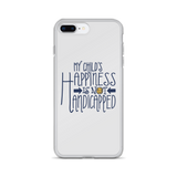 My Child's Happiness is Not Handicapped (Special Needs Parent iPhone Case)