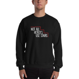 sweatshirt Not All Heroes Use Stairs hero role model super star ableism disability rights inclusion wheelchair disability inclusive disabilities