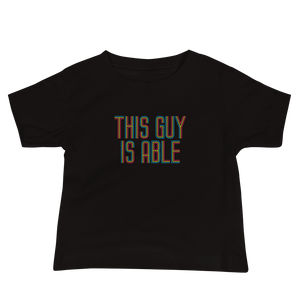baby boy's Shirt This Guy is Able abled ability abilities differently abled able-bodied disabilities men man disability disabled wheelchair