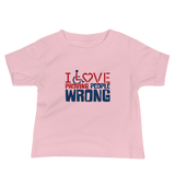 I Love Proving People Wrong (Baby Light Color Shirts)