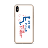See the Person, Not the Disability (White iPhone Case)
