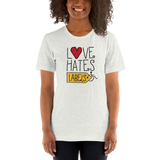 Love Hates Labels (Unisex Shirt Light Colors)