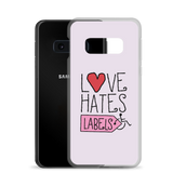 Love Hates Labels (Pink Samsung Case)