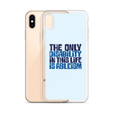 The Only Disability in this Life is Ableism (iPhone Case)