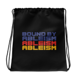 drawstring bag Bound by Ableism wheelchair bound ableism ableist disability rights discrimination prejudice special needs awareness diversity inclusion