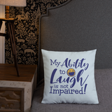 pillow my ability to laugh is not impaired fun happy happiness quality of life impairment disability disabled wheelchair positive