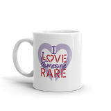 I Love Someone Rare (with a Rare Condition) Mug