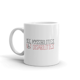 See Possibilities, Not Disabilities (Mug)