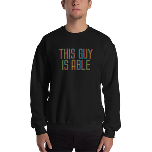 Men's Sweatshirt This Guy is Able abled ability abilities differently abled able-bodied disabilities men man disability disabled wheelchair
