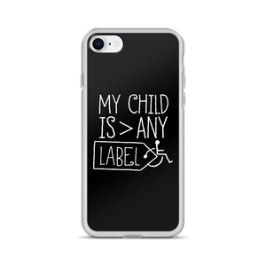 iPhone case My Child is Greater than Any Label parent parenting children disability special needs awareness, diversity wheelchair acceptance