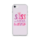 Sass is Never Wasted (iPhone Case)