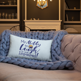 My Ability to Laugh is Not Impaired! (Pillow)