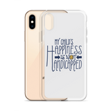 My Child's Happiness is Not Handicapped (Special Needs Parent iPhone Case)